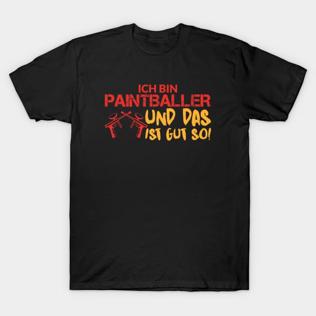 I AM PAINTBALLER AND THAT'S A GOOD THING! T-Shirt by OculusSpiritualis